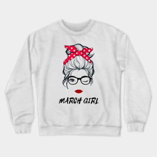 March Girl Woman Lady Wink Eye Face Birthday Gift Crewneck Sweatshirt